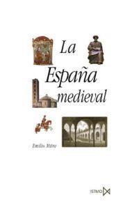 LA ESPAÑA MEDIEVAL.SOCIEDADES,ESTADOS,CULTURAS | 9788470900945 | MITRE,EMILIO | Libreria Geli - Librería Online de Girona - Comprar libros en catalán y castellano