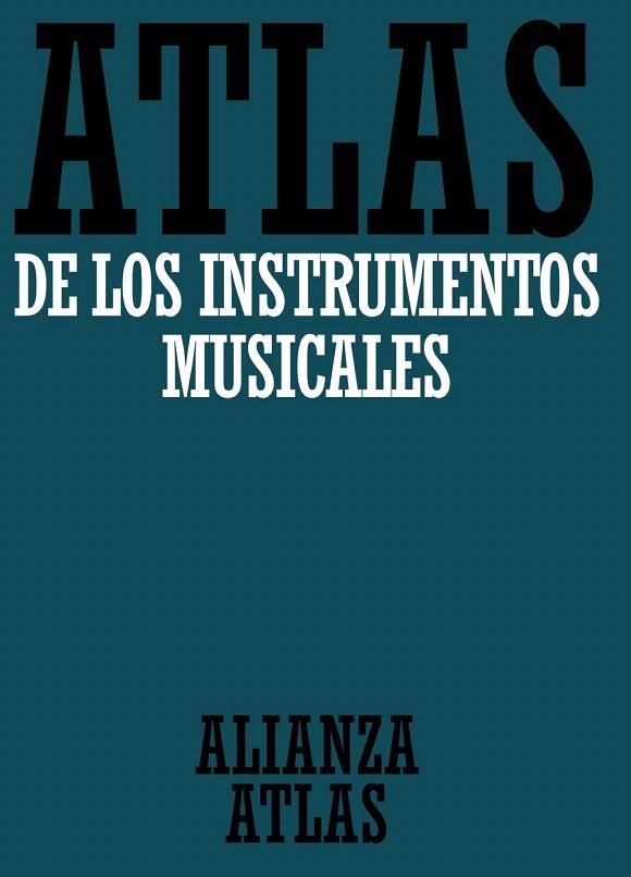 ATLAS DE LOS INSTRUMENTOS MUSICALES | 9788420662114 | Llibreria Geli - Llibreria Online de Girona - Comprar llibres en català i castellà