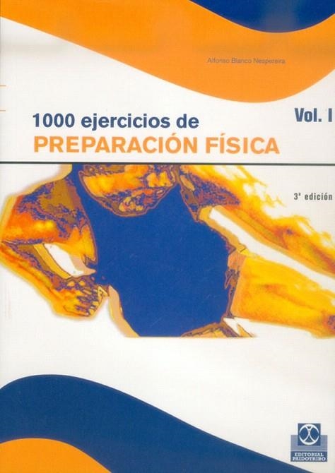 1000 EJERCICIOS DE PREPARACION FISICA(2 V.) | 9788480191821 | BLANCO NESPEREIRA,ALFONSO | Libreria Geli - Librería Online de Girona - Comprar libros en catalán y castellano