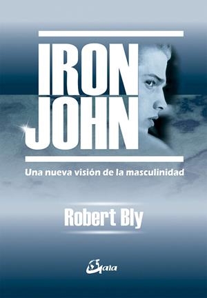 IRON JOHN.UNA NUEVA VISION DE LA MASCULINIDAD | 9788488242211 | BLY,ROBERT | Libreria Geli - Librería Online de Girona - Comprar libros en catalán y castellano