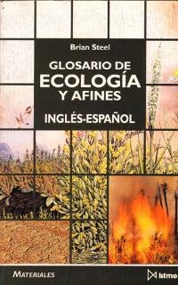 GLOSARIO DE ECOLOGIA Y AFINES(INGLES-ESPAÑOL) | 9788470902888 | STEEL,BRIAN | Llibreria Geli - Llibreria Online de Girona - Comprar llibres en català i castellà