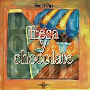FRESA Y CHOCOLATE | 9788481369410 | PAZ,SENEL | Libreria Geli - Librería Online de Girona - Comprar libros en catalán y castellano