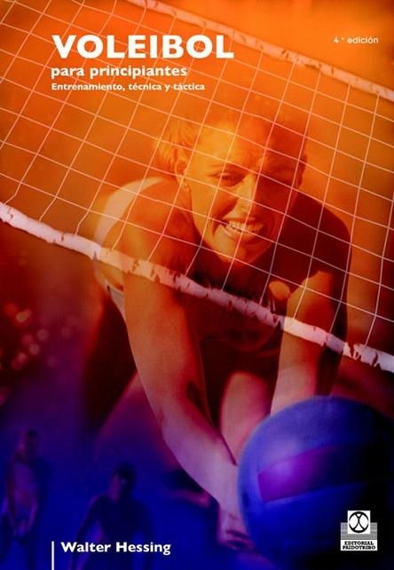 VOLEIBOL PARA PRINCIPIANTES.ENTRENAMIENTO... | 9788480191692 | HESSING,WALTER | Libreria Geli - Librería Online de Girona - Comprar libros en catalán y castellano