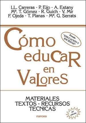 COMO EDUCAR EN VALORES | 9788427710993 | CARRERAS,LL./EIJO,P./ESTANY,A./... | Libreria Geli - Librería Online de Girona - Comprar libros en catalán y castellano