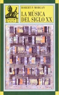 LA MUSICA DEL SIGLO XX | 9788446003687 | MORGAN,ROBERT P. | Llibreria Geli - Llibreria Online de Girona - Comprar llibres en català i castellà