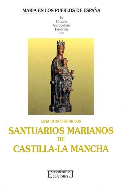 SANTUARIOS MARIANOS DE CASTILLA-LA MANCHA | 9788474903584 | Libreria Geli - Librería Online de Girona - Comprar libros en catalán y castellano