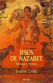 JESUS DE NAZARET.MENSAJE E HISTORIA | 9788425418075 | GNILKA,JOACHIM | Libreria Geli - Librería Online de Girona - Comprar libros en catalán y castellano