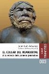 EL COLLAR DEL NEANDERTAL.A LA RECERCA DELS PRIMERS PENSADORS | 9788466403818 | ARSUAGA,JUAN LUIS | Llibreria Geli - Llibreria Online de Girona - Comprar llibres en català i castellà