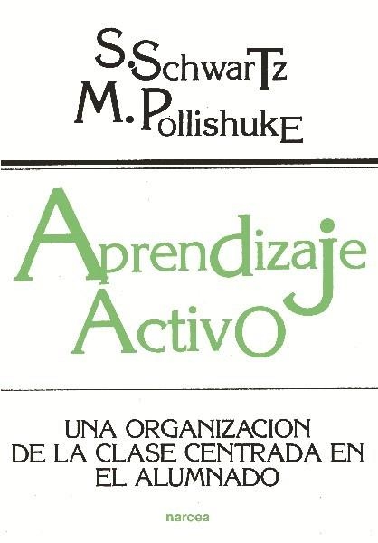 APRENDIZAJE ACTIVO | 9788427711297 | SCHWARTZ,S./POLLISHUKE,M. | Libreria Geli - Librería Online de Girona - Comprar libros en catalán y castellano