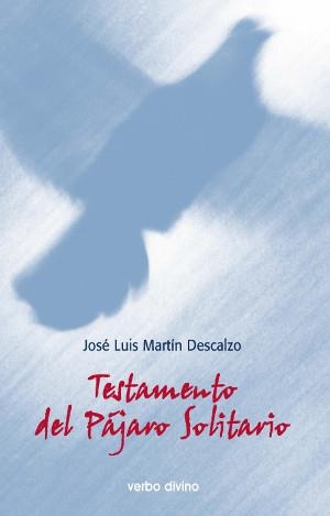 TESTAMENTO DEL PAJARO SOLITARIO | 9788471517593 | MARTIN DESCALZO,JOSE LUIS | Libreria Geli - Librería Online de Girona - Comprar libros en catalán y castellano