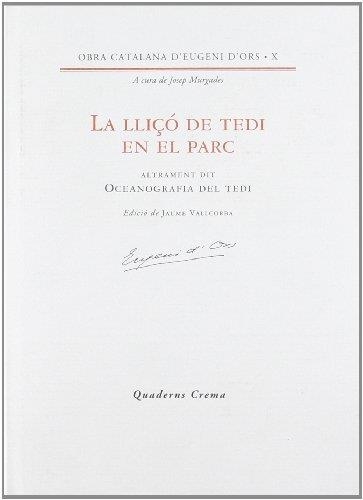 LA LLIÇO DE TEDI EN EL PARC(OBRA CATALANA D'EUGENI D'ORS-10) | 9788477271444 | D'ORS,EUGENI | Llibreria Geli - Llibreria Online de Girona - Comprar llibres en català i castellà