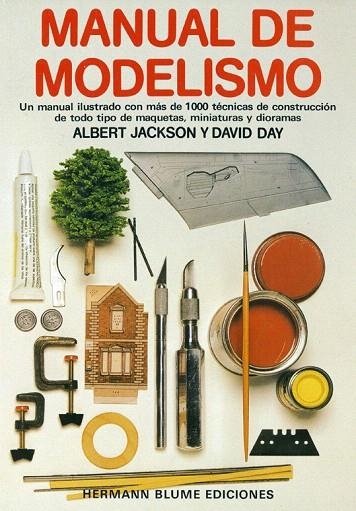 MANUAL DE MODELISMO.MANUAL ILUSTRADO PARA MAQUETAS,DIORAMAS. | 9788487756047 | JACKSON,ALBERT/DAY,DAVID | Libreria Geli - Librería Online de Girona - Comprar libros en catalán y castellano