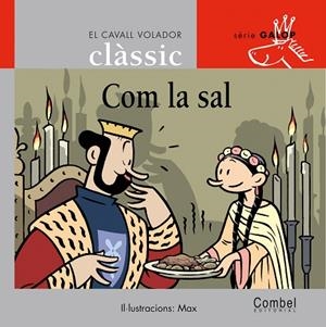 COM LA SAL | 9788478647828 | MAX(IL·LUST)/GRAU,A.(ADAP.) | Llibreria Geli - Llibreria Online de Girona - Comprar llibres en català i castellà