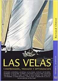 LAS VELAS.COMPRENSIÓN,TRIMADO Y OPTIMIZACIÓN | 9788426133175 | BERTRAND,CHÉRET | Llibreria Geli - Llibreria Online de Girona - Comprar llibres en català i castellà