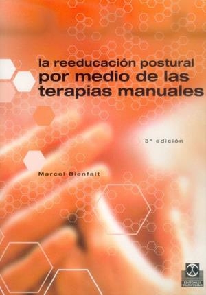 LA REEDUCACION POSTURAL POR MEDIO DE LAS... | 9788480192309 | BIENFAIT,MARCEL | Libreria Geli - Librería Online de Girona - Comprar libros en catalán y castellano