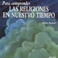 LAS RELIGIONES EN NUESTRO TIEMPO (PARA COMPRENDER) | 9788471516336 | SAMUEL,ALBERT | Libreria Geli - Librería Online de Girona - Comprar libros en catalán y castellano