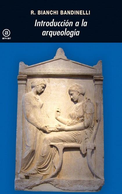 INTRODUCCION A LA ARQUEOLOGIA | 9788446001249 | BIANCHI BANDINELLI,R. | Libreria Geli - Librería Online de Girona - Comprar libros en catalán y castellano