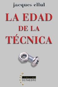 LA EDAD DE LA TECNICA | 9788480636261 | ELLUL, JACQUES | Libreria Geli - Librería Online de Girona - Comprar libros en catalán y castellano