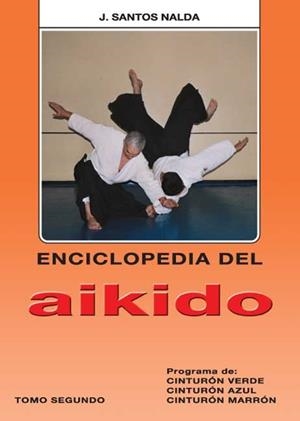 ENCICLOPEDIA DEL AIKIDO-2(CINTURON VERDE,AZUL...) | 9788420303710 | SANTOS NALDA,J. | Llibreria Geli - Llibreria Online de Girona - Comprar llibres en català i castellà
