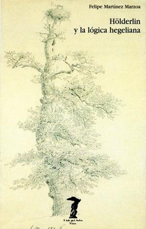 HOLDERLING Y LA LOGICA HEGELIANA | 9788477745785 | MARTINEZ MARZOA,FELIPE | Llibreria Geli - Llibreria Online de Girona - Comprar llibres en català i castellà