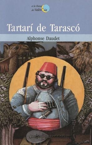 TARTARI DE TARASCO | 9788476602355 | DAUDET,ALPHONSE | Libreria Geli - Librería Online de Girona - Comprar libros en catalán y castellano