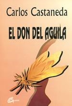 EL DON DEL AGUILA | 9788488242112 | CASTANEDA,CARLOS | Llibreria Geli - Llibreria Online de Girona - Comprar llibres en català i castellà