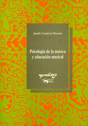 PSICOLOGIA DE LA MUSICA Y EDUCACION MUSICAL | 9788477741169 | LACARCEL MORENO,JOSEFA | Llibreria Geli - Llibreria Online de Girona - Comprar llibres en català i castellà