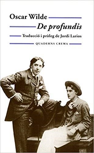 DE PROFUNDIS | 9788477271598 | WILDE,OSCAR | Libreria Geli - Librería Online de Girona - Comprar libros en catalán y castellano