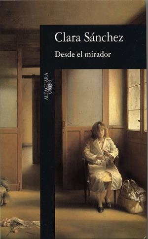 DESDE EL MIRADOR | 9788420482248 | SANCHEZ,CLARA | Llibreria Geli - Llibreria Online de Girona - Comprar llibres en català i castellà