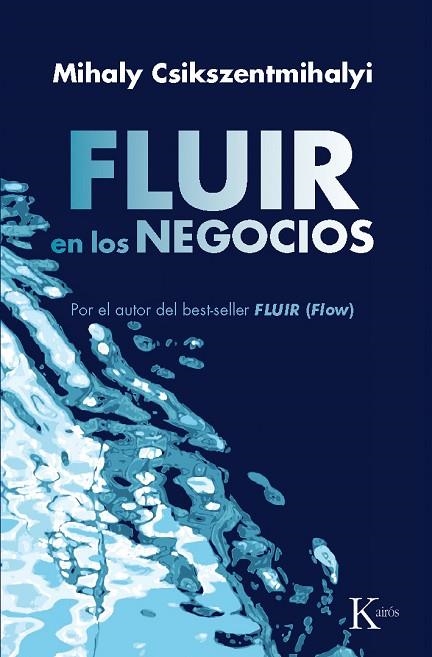 FLUIR EN LOS NEGOCIOS | 9788472455603 | CSIKSZENTMIHALY,MIHALY | Llibreria Geli - Llibreria Online de Girona - Comprar llibres en català i castellà