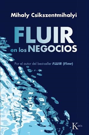 FLUIR EN LOS NEGOCIOS | 9788472455603 | CSIKSZENTMIHALY,MIHALY | Libreria Geli - Librería Online de Girona - Comprar libros en catalán y castellano