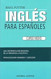 INGLES PARA ESPAÑOLES(CURSO MEDIO) | 9788426100818 | POTTER,BASIL | Libreria Geli - Librería Online de Girona - Comprar libros en catalán y castellano