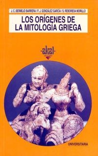 LOS ORIGENES DE LA MITOLOGIA GRIEGA | 9788446005803 | BERMEJO/GONZALEZ/REBOREDA | Llibreria Geli - Llibreria Online de Girona - Comprar llibres en català i castellà