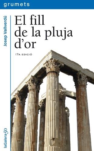EL FILL DE LA PLUJA D'OR | 9788424681234 | VALLVERDU,JOSEP | Llibreria Geli - Llibreria Online de Girona - Comprar llibres en català i castellà