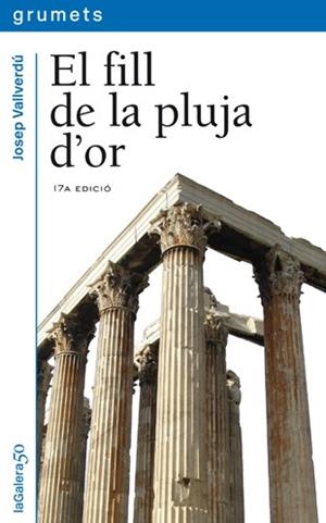 EL FILL DE LA PLUJA D'OR | 9788424681234 | VALLVERDU,JOSEP | Llibreria Geli - Llibreria Online de Girona - Comprar llibres en català i castellà