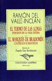 EL YERMO DE LAS ALMAS/EL MARQUES DE BRADOMIN | 9788423973828 | VALLE-INCLAN,RAMON DEL | Libreria Geli - Librería Online de Girona - Comprar libros en catalán y castellano