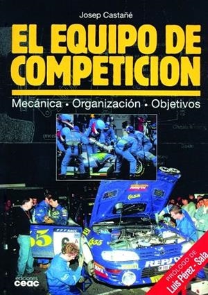 EL EQUIPO DE COMPETICION.MECANICA,ORGANIZACION... | 9788432911439 | CASTAÑE,JOSEP | Llibreria Geli - Llibreria Online de Girona - Comprar llibres en català i castellà