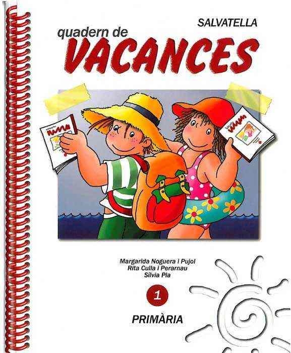 VACANCES(1º PRIMÀRIA) | 9788472105157 | NOGUERA I PUJOL,M./CULLA I PERARNAU,RITA | Llibreria Geli - Llibreria Online de Girona - Comprar llibres en català i castellà