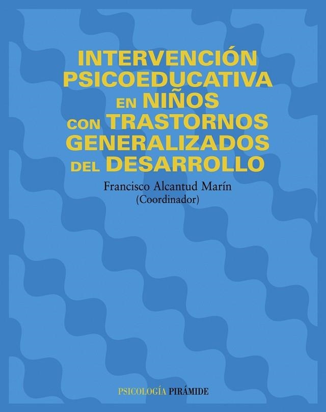 INTERVENCION PSICOEDUCATIVA EN NIÑOS CON TRASTORNOS GENERALI | 9788436818352 | ALCANTUD MARIN,FRANCISCO | Libreria Geli - Librería Online de Girona - Comprar libros en catalán y castellano