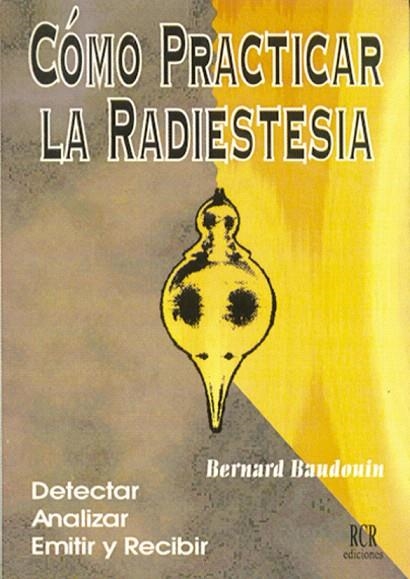 COMO PRACTICAR LA RADIESTESIA | 9788482450193 | BAUDOUIN,BERNARD | Llibreria Geli - Llibreria Online de Girona - Comprar llibres en català i castellà