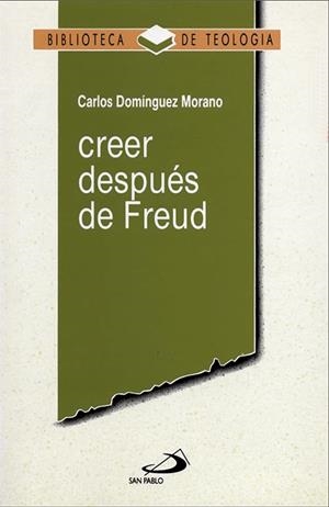 CREER DESPUES DE FREUD | 9788428514842 | DOMINGUEZ MORANO,CARLOS | Libreria Geli - Librería Online de Girona - Comprar libros en catalán y castellano
