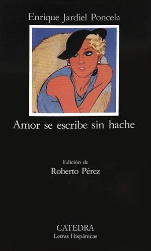 AMOR SE ESCRIBE CON HACHE | 9788437609171 | JARDIEL PONCELA,ENRIQUE | Libreria Geli - Librería Online de Girona - Comprar libros en catalán y castellano