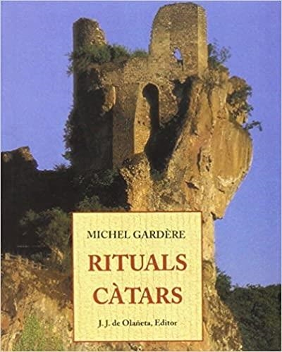 RITUALS CATARS | 9788476516119 | GARDERE,MICHEL | Libreria Geli - Librería Online de Girona - Comprar libros en catalán y castellano