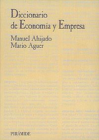 DICCIONARIO DE ECONOMIA Y EMPRESA | 9788436809671 | AHIJADO,MANUEL/AGUER,MARIO | Libreria Geli - Librería Online de Girona - Comprar libros en catalán y castellano