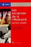 LES AUTOPISTES DE LA INFORMACIO.DESCRIPCIO I IMPAC | 9788482563060 | CORNELLA,ALFONS/RUCABADO,JOSEP | Libreria Geli - Librería Online de Girona - Comprar libros en catalán y castellano