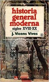 HISTORIA GENERAL MODERNA-2.SIGLOS XVIII-XX | 9788431619855 | VICENS VIVES,J. | Libreria Geli - Librería Online de Girona - Comprar libros en catalán y castellano