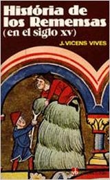 HISTORIA DE LOS REMENSAS(EN EL SIGLO XV) | 9788431616663 | VICENS VIVES,J. | Libreria Geli - Librería Online de Girona - Comprar libros en catalán y castellano