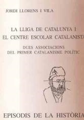 LA LLIGA DE CATALUNYA I EL CENTRE ESCOLAR CATALANISTA | 9788423205073 | LLORENS VILA,JORDI | Libreria Geli - Librería Online de Girona - Comprar libros en catalán y castellano