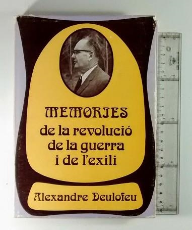 MEMORIES DE LA REVOLUCIO DE LA GUERRA I L'EXILI-2 | 9788485069156 | DEULOFEU,ALEXANDRE | Libreria Geli - Librería Online de Girona - Comprar libros en catalán y castellano