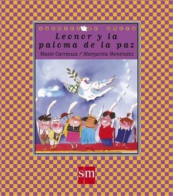 LEONOR Y LA PALOMA DE LA PAZ | 9788434852426 | CARRANZA,MAITE | Libreria Geli - Librería Online de Girona - Comprar libros en catalán y castellano